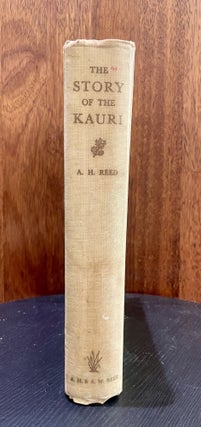 Item #0053 The Story of The Kauri. A. H. Reed