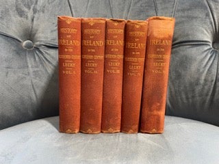 Item #0108 History of Ireland in the Eighteenth Century within Five Volumes. William Edward...