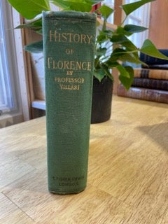 Item #0137 History of Florence by Professor Villari. trans. Linda Villari Professor Pasquale Villari
