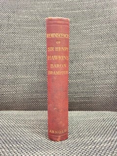 Item #0152 The Reminiscences of Sir Henry Hawkins, Baron of Brampton. Baron of Brampton Sir Henry...