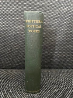 Item #0194 Whittier's Poetical Works. John Greenleaf Whittier