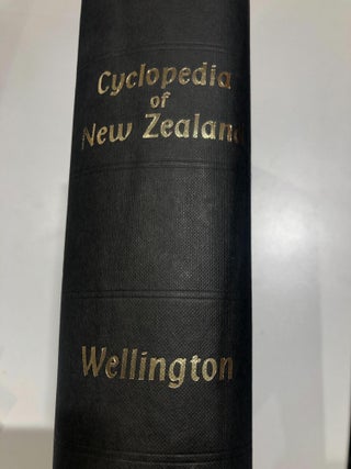 Item #10096 CYCLOPEDIA OF NEW ZEALAND. Wellington City Edition