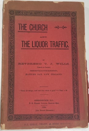 Item #10711 The Church and the Liquor Traffic. T. J. WILLS, Rev