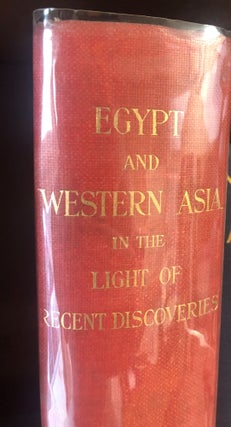 Item #11168 Egypt and Western Asia in the Light of Recent Discoveries. L. W. And H. R. HALL KING