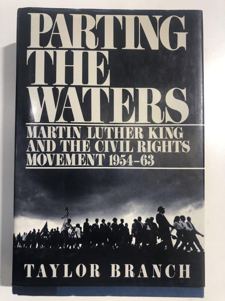 Item #11429 Parting the Waters; Martin Luther King and the Civil Rights Movement 1954-63. Taylor BRANCH.