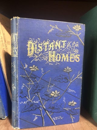 Item #11765 Distant Homes; or the Graham Family in New Zealand. Isabella E. AYLMER