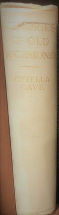 Item #11862 Memories of Old Richmond with Some Sidelights on English History. Estella CAVE