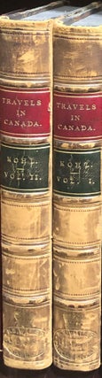 Item #11918 Travels in Canada, and Through the States of New York and Pennysylvania. 2 Volumes....