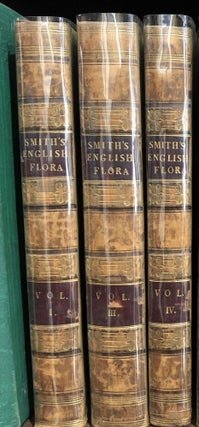 Item #11967 The English Flora. 4 Volumes. Sir James Edward SMITH
