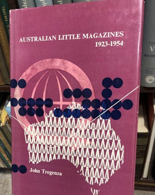 Item #12030 Australian Little Magazines 1923-1954 : Their Role in Forming and Reflecting Literary...
