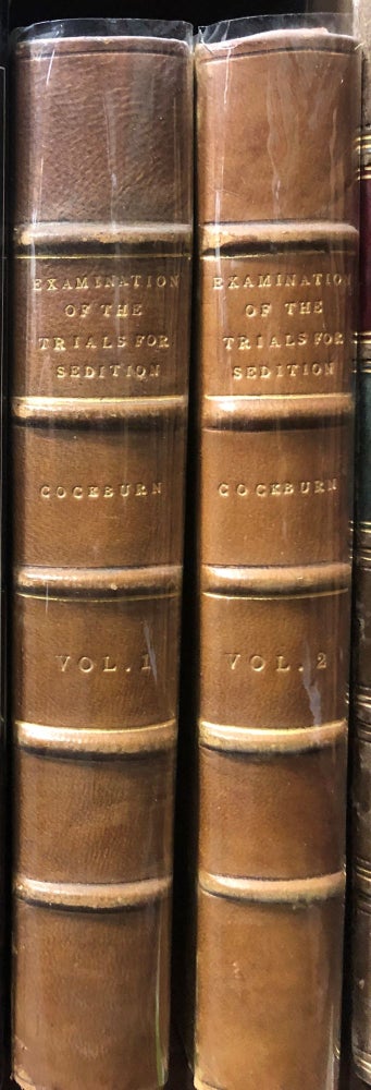 Item #12038 An Examination of the Trials for Sedition Which Have Hitherto Occurred in Scotland. 2 Volumes. Lord COCKBURN.