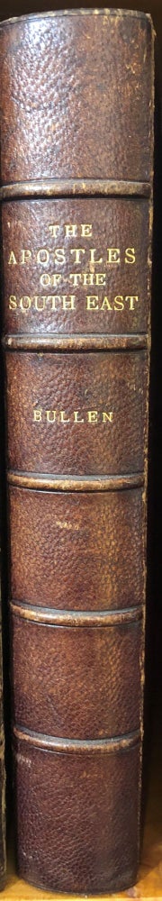 Item #12108 The Apostles of The South East. T. BULLEN.