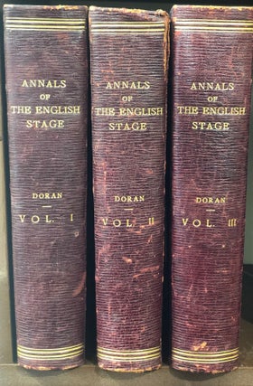Item #12161 Annals of the English Stage from Thomas Betterton to Edmund Kean. 3 Volumes. DORAN Dr