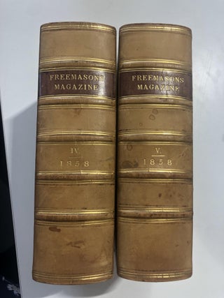 Item #12202 The Freemasons Magazine and Masonic Mirror. Vols IV-V, 1858