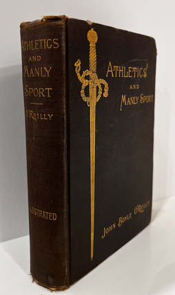 Item #12252 Athletics and Manly Sport. John Boyle O'REILLY