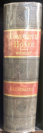 Item #12297 The Complete Home. Julia McNair WRIGHT, Mrs