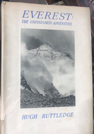 Item #12488 Everest: The Unfinished Adventure. Hugh RUTTLEDGE