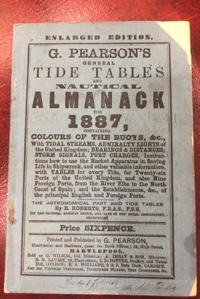 Item #12546 G. Pearson's General Tide Tables and Nautical Almanack for 1887. G. PEARSON