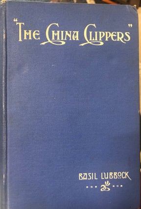 Item #12547 The China Clippers. Basil LUBBOCK