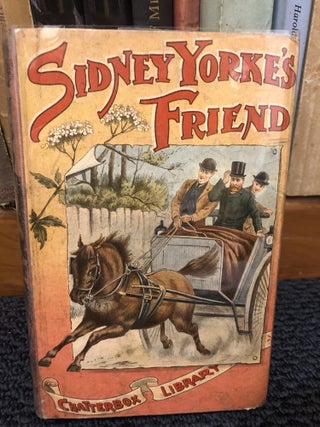 Item #12593 Sidney Yorke's Friend. E. A. BENNETT