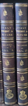 Item #12604 Italy, Present and Future. 2 Vols. A. GALLENGA