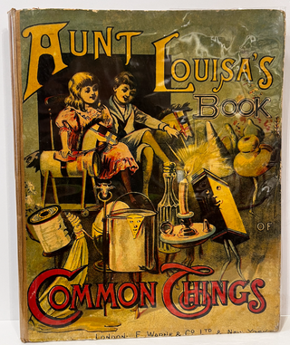 Item #12787 Aunt Louisa's Book Of Common Things. L. VALENTINE