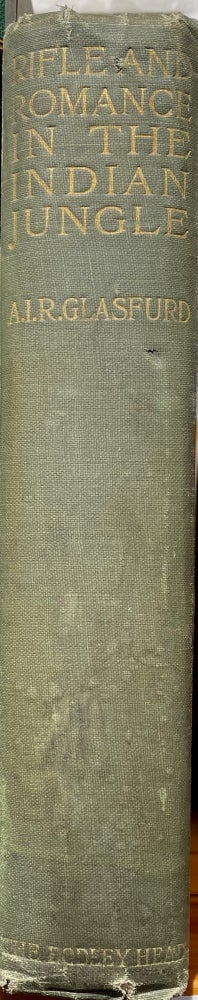 Item #13 Rifle and Romance in the Indian Jungle; a Record of Thirteen Years. A. I. R GLASFURD, Capt.