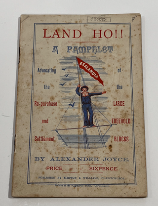 Item #13000 Land Ho!! A Pamphlet Advocating the Re-purchase and Settlement of The Large Freehold...