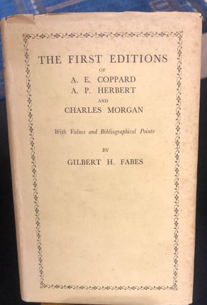 Item #13343 The First Editions of A.E. Coppard, A.P. Herbert and Charles Morgan. G. H. FABES