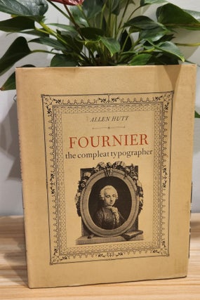 Item #13347 Fournier - The Compleat Typographer. A. HUTT