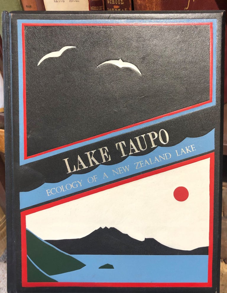 Item #13479 Lake Taupo; Ecology of a New Zealand Lake. D. J. FORSYTH, C. HOWARD-WILLIAMS.