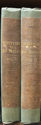 Item #13486 Adventure in New Zealand from 1839 to 1844. With Some Account of the Beginning of the...