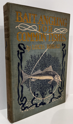 Item #13487 Bait Angling for Common Fishes. Louis RHEAD