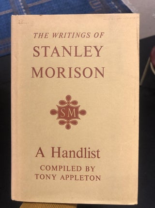 Item #13523 The Writings of Stanley Morison. T. APPLETON