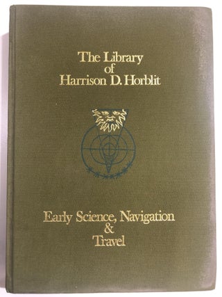 Item #13530 The Celebrated Library of Harrison D. Horbilt Esq. Early Science, Navigation & Travel...