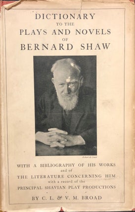 Item #13546 Dictionary to The Plays and Novels of Bernard Shaw. C. L. BROAD, V M