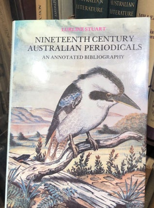 Item #13627 Nineteenth Century Australian Periodicals - An Annotated Bibliography. L. STUART