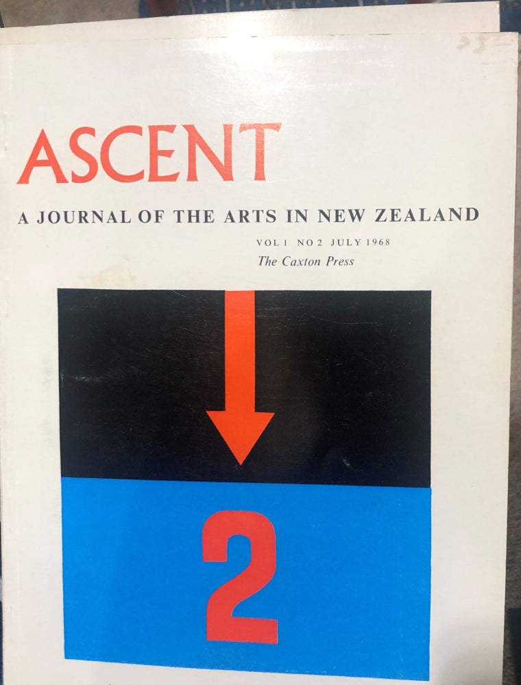 Item #13671 ASCENT; a Journal of the Arts in New Zealand. Vol 1 No. 1 & No. 2