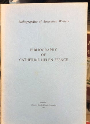 Item #13715 Bibliography of Catherine Helen Spence