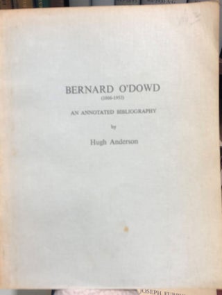 Item #13722 Bernard O'Dowd (1866-1953) An Annotated Bibliography. H. ANDERSON