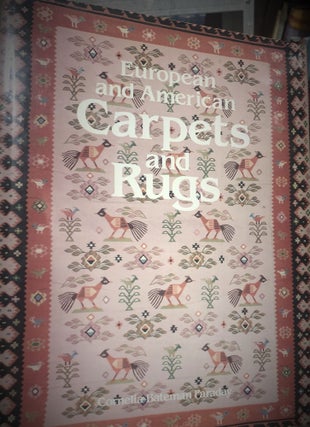 Item #13913 European and American Carpets and Rugs. Cornelia Bateman FARADAY