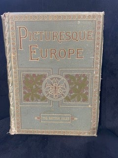 Item #14130 Picturesque Europe. With Illustrations on Steel and Wood by the Most Eminent Artists. The British Isles