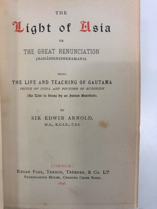 The Light of Asia or The Great Renunciation Being the Life and Teaching of Gautama