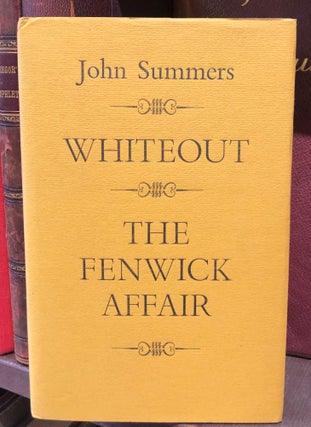 Item #14350 Whiteout; The Fenwick Affair. John SUMMERS