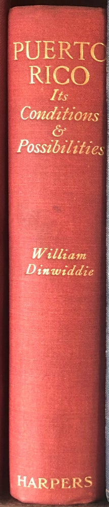 Item #14413 Puerto Rico: Its Conditions and Possibilities. William DINWIDDIE.