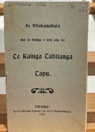 Item #15137 He Whakamahara mo Te Hunga E Uru Ana Ki Te Kainga Tahitanga Tapu. Rev Herbert WILLIAMS