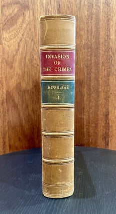 Item #15338 The Invasion of Crimea. Alexander William Kinglake