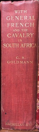 Item #15342 With General French and the Cavalry in South Africa. Charles Sydney GOLDMANN