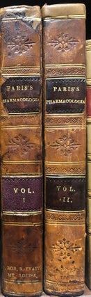 Item #15532 Pharmacologia. 2 Vols. J. A. PARIS