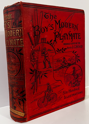 Item #16094 The Boy's Modern Playmate A Book Of Sports, Games And Pastimes. WOOD